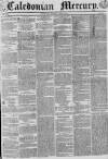 Caledonian Mercury Monday 22 June 1835 Page 1