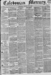 Caledonian Mercury Thursday 25 June 1835 Page 1