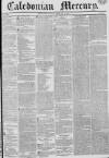 Caledonian Mercury Monday 15 February 1836 Page 1