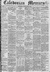 Caledonian Mercury Saturday 23 April 1836 Page 1