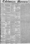 Caledonian Mercury Thursday 12 May 1836 Page 1