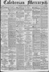 Caledonian Mercury Monday 30 May 1836 Page 1