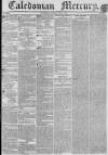 Caledonian Mercury Monday 06 June 1836 Page 1