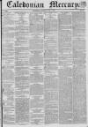 Caledonian Mercury Thursday 07 July 1836 Page 1