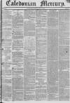 Caledonian Mercury Monday 11 July 1836 Page 1