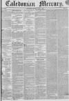 Caledonian Mercury Monday 25 July 1836 Page 1