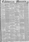 Caledonian Mercury Saturday 10 December 1836 Page 1