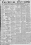 Caledonian Mercury Saturday 17 December 1836 Page 1