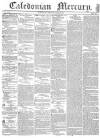 Caledonian Mercury Thursday 27 July 1837 Page 1