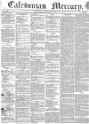Caledonian Mercury Monday 31 July 1837 Page 1