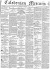 Caledonian Mercury Thursday 04 January 1838 Page 1