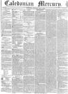 Caledonian Mercury Thursday 12 July 1838 Page 1