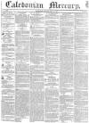 Caledonian Mercury Monday 16 July 1838 Page 1