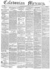 Caledonian Mercury Monday 06 August 1838 Page 1