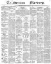 Caledonian Mercury Thursday 17 January 1839 Page 1