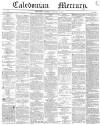 Caledonian Mercury Thursday 24 January 1839 Page 1