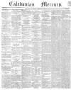 Caledonian Mercury Saturday 16 February 1839 Page 1