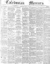 Caledonian Mercury Monday 27 May 1839 Page 1