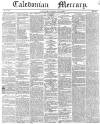 Caledonian Mercury Saturday 29 June 1839 Page 1