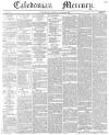 Caledonian Mercury Saturday 12 October 1839 Page 1