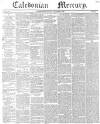 Caledonian Mercury Saturday 19 October 1839 Page 1