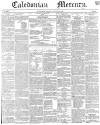 Caledonian Mercury Monday 28 October 1839 Page 1