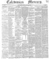 Caledonian Mercury Saturday 02 November 1839 Page 1