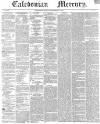 Caledonian Mercury Thursday 12 December 1839 Page 1