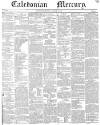Caledonian Mercury Monday 06 January 1840 Page 1
