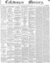 Caledonian Mercury Monday 03 February 1840 Page 1