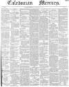 Caledonian Mercury Monday 17 February 1840 Page 1