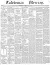 Caledonian Mercury Saturday 16 May 1840 Page 1