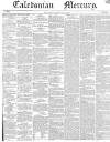 Caledonian Mercury Monday 08 June 1840 Page 1