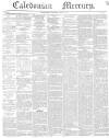 Caledonian Mercury Thursday 16 July 1840 Page 1