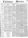 Caledonian Mercury Saturday 02 January 1841 Page 1