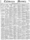 Caledonian Mercury Monday 01 February 1841 Page 1
