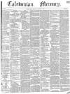 Caledonian Mercury Monday 01 March 1841 Page 1