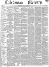 Caledonian Mercury Monday 26 April 1841 Page 1