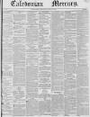 Caledonian Mercury Thursday 13 January 1842 Page 1