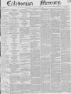 Caledonian Mercury Saturday 04 June 1842 Page 1