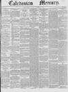 Caledonian Mercury Saturday 19 November 1842 Page 1