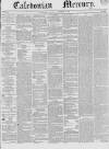 Caledonian Mercury Monday 28 November 1842 Page 1