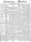 Caledonian Mercury Thursday 05 January 1843 Page 1