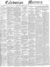 Caledonian Mercury Saturday 11 February 1843 Page 1