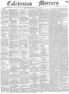 Caledonian Mercury Saturday 08 April 1843 Page 1