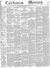 Caledonian Mercury Thursday 13 April 1843 Page 1