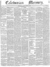 Caledonian Mercury Monday 17 April 1843 Page 1