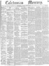 Caledonian Mercury Saturday 22 April 1843 Page 1