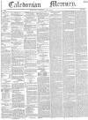 Caledonian Mercury Thursday 25 May 1843 Page 1
