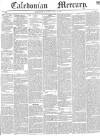 Caledonian Mercury Saturday 22 July 1843 Page 1